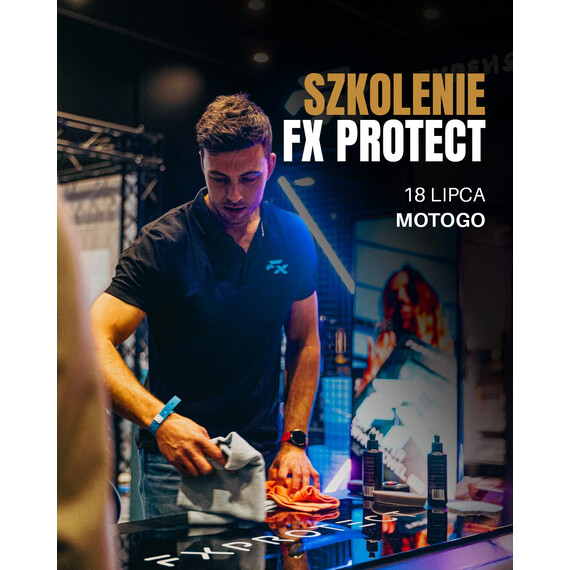 SZKOLENIE FXPROTECT - Zastosowanie produktów w codziennym użytkowaniu